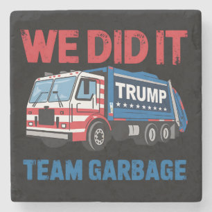 We hebben het gedaan Team Garbage Trump President  Stenen Onderzetter