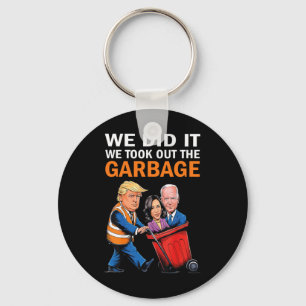 We hebben het gedaan toen we het vuilnis weghaalde sleutelhanger