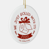 We hebben het gewoon leuk gevonden Grappige Covid Keramisch Ornament (Rechts)