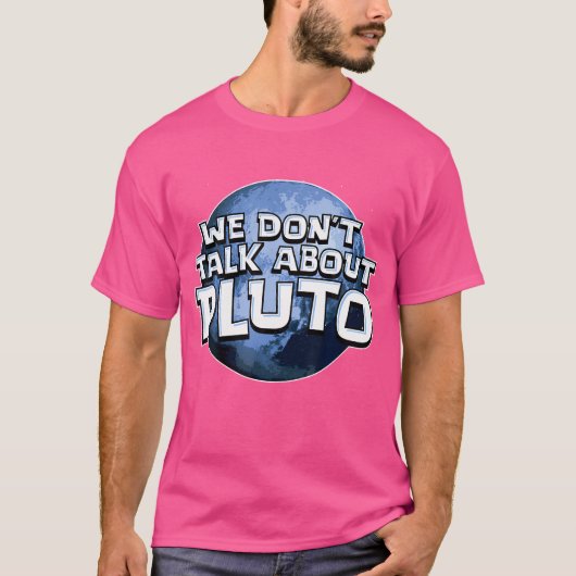 We hebben het niet over Pluto Shirt Funny Space Pl (Voorkant)