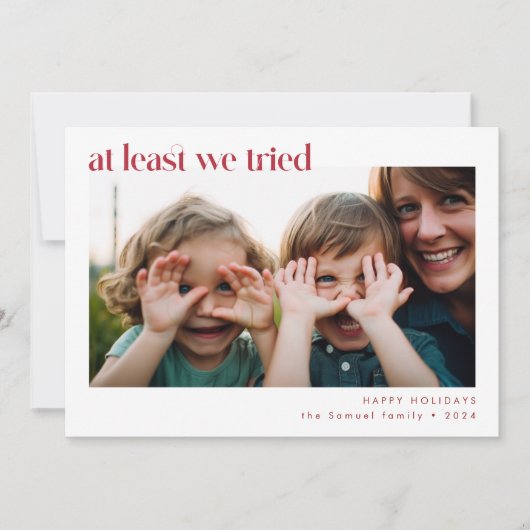 We hebben het tenminste geprobeerd | Grappige fami Feestdagenkaart (Voorkant)