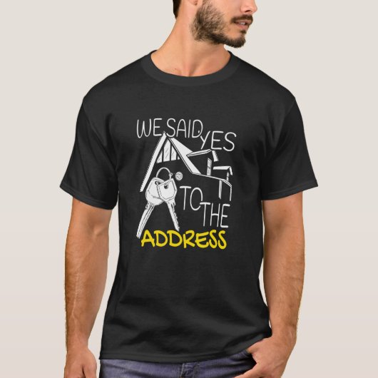We hebben ja gezegd tegen de nieuwe adressen van d t-shirt (Voorkant)