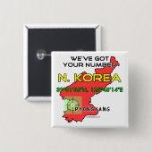 We hebben je nummer Noord-Korea. Vierkante Button 5,1 Cm (Voorkant /achterkant)
