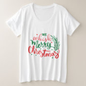 We hebben kerst met kerst grote maat t-shirt (Design voorkant)