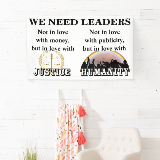 We hebben leiders nodig die verliefd zijn op JUSTI Spandoek (Insitu)