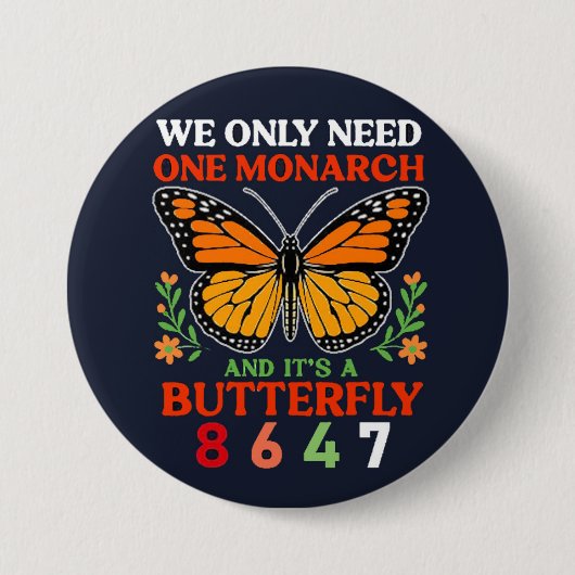 we hebben maar één monarch... ronde button 7,6 cm (Voorkant)