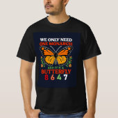 we hebben maar één monarch... t-shirt (Voorkant)
