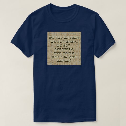 We hebben Matzoh... Tee Shirt (Design voorkant)