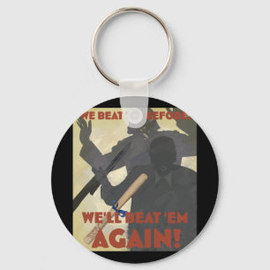 We hebben me eerder verslagen. We zullen me weer v Sleutelhanger