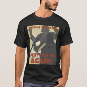 We hebben me eerder verslagen. We zullen me weer v T-shirt