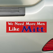 We hebben meer Mannen nodig, zoals Mitt Bumperstic Bumpersticker (Op auto)