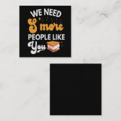We hebben meer mensen nodig zoals jullie grappige notitiekaartje (Voorkant / Achterkant)