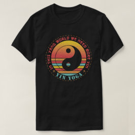 We Hebben Meer Yin Yoga Nodig T-shirt