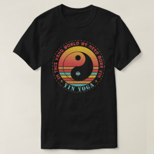 We Hebben Meer Yin Yoga Nodig T-shirt