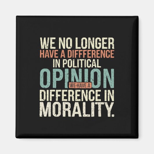 We hebben niet langer een verschil in politieke me magneet (Voorkant)