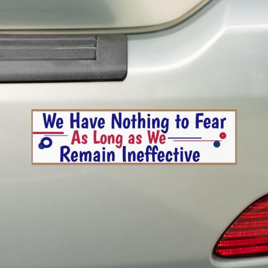 We hebben niets te vrezen zolang we blijven bumpersticker (Op auto)