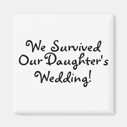 We hebben onze Daughters bruiloft overleefd Magneet (Voorkant)