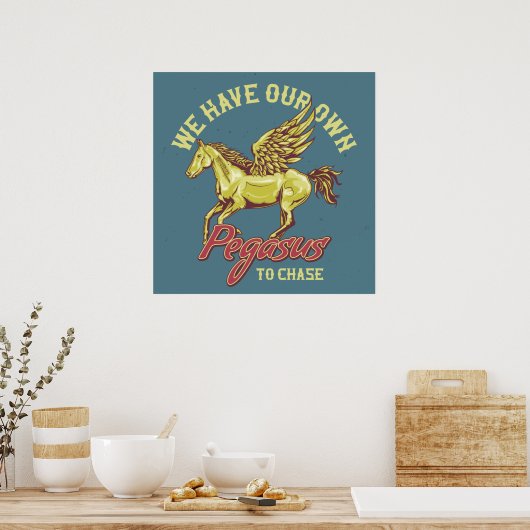 We hebben onze eigen Pegasus om te kiezen Poster (Keuken)