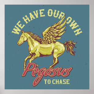 We hebben onze eigen Pegasus om te kiezen Poster