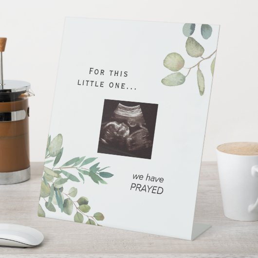 We hebben Prayed Ultrasound Photo Baby shower Sign Reclamebord Met Voetstuk (Insitu)