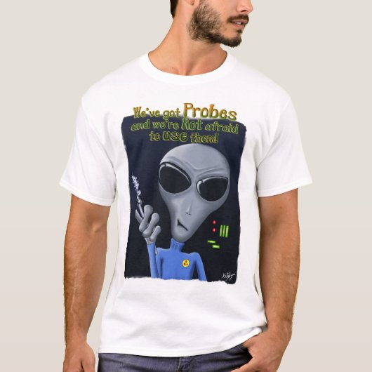 We hebben Probes T-Shirt (Voorkant)