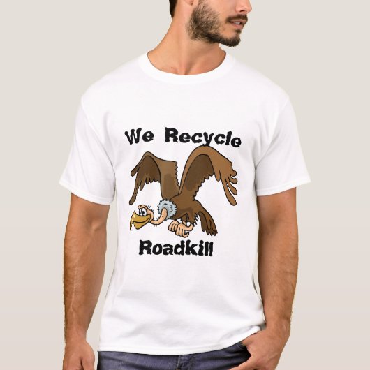 We hebben Roadkill Recyclen T-shirt (Voorkant)