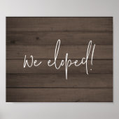 We hebben Script Rustige Faux Wood Elopement ontwi Poster (Voorkant)
