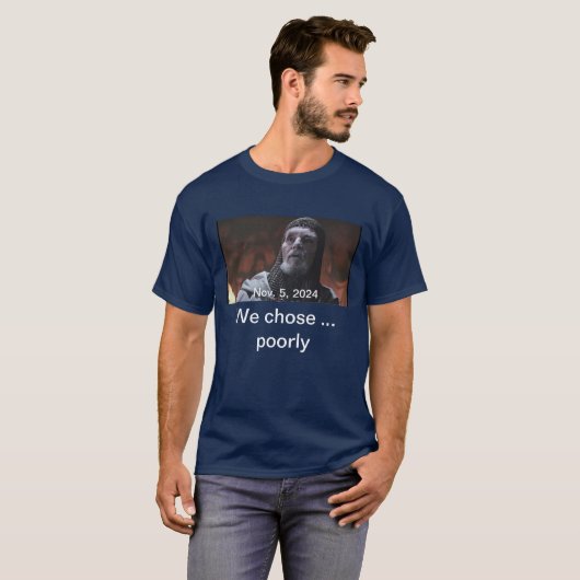 We hebben slecht gekozen - t-shirt (Voorkant volledig)