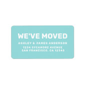 We hebben Turquoise Blue New Address verplaatst Etiket (Voorkant)