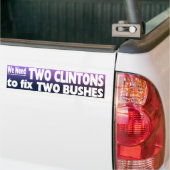 We hebben twee klintons nodig om twee Struiken op  Bumpersticker (Op Truck)