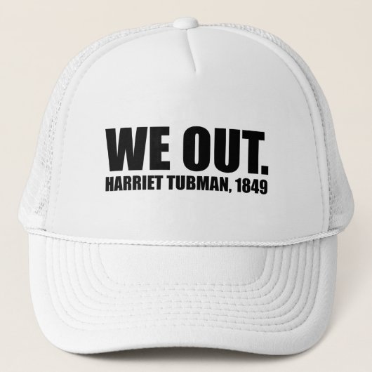 We hebben uit-Harriet Tubman Trucker Hat Trucker Pet (Voorkant)