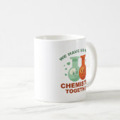 We hebben zo veel chemie samen koffiemok (Voorkant rechts)