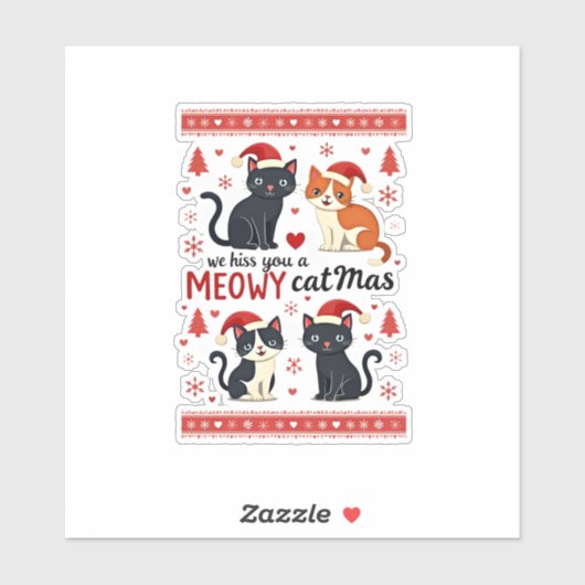 We Hiss You A Meowy Catmas Funny Cat Christmas Ugl Sticker (Vel)