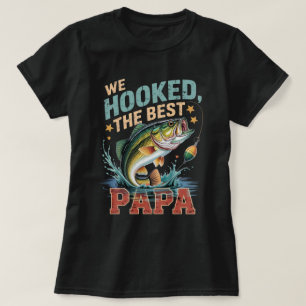 We Hooked The Best Papa -Vissen Bass Vaderdag T-shirt