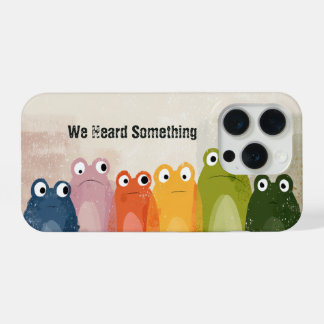 We hoorden iets – Grappig kikker citaat kunst iPhone 15 Pro Case