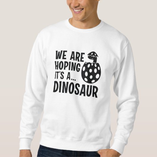 We hopen dat het een dinosaurus is trui (Voorkant)
