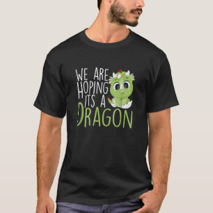 We hopen dat het een 'Dragon Baby Announcement' is T-shirt