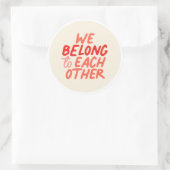 We horen bij elkaar - Ronde Sticker (Tas)