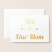 We horen onze moeder | Reële Folie | Fijne Moederd Folie Kaarten (Voorkant met envelop)