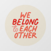 We horen tot elkaar - cirkelvenster draaien raamsticker (Vel)