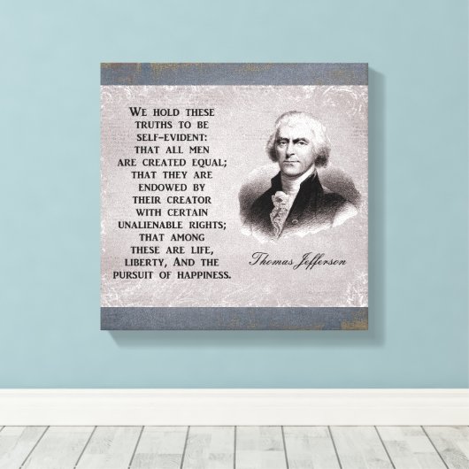 We houden deze waarheden - Thomas Jefferson Canvas Afdruk (Insitu (Houten vloer))