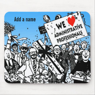 We houden van administratieve professionals muismat