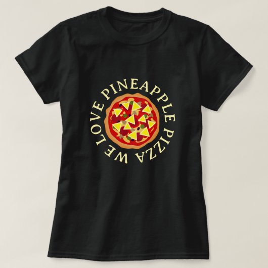 We houden van ananaspizza t shirten t-shirt (Design voorkant)
