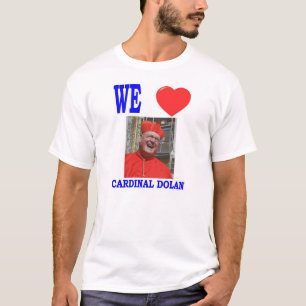 WE HOUDEN VAN CARDINAL DOLAN T-SHIRT
