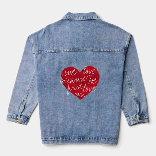 We houden van hem omdat hij eerst denim jacket (Achterkant)