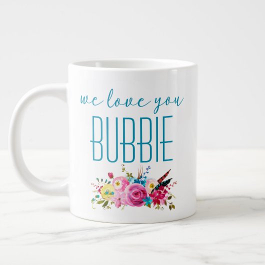 We houden van je Bubbie Blauwgroen Roze Floral Grote Koffiekop (Links)