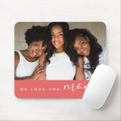 We houden van je, mam Fotokoraal Muismat (Met muis)