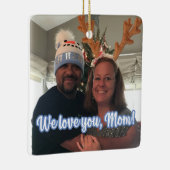 We houden van je, mam! sierbloem (voeg je eigen fo keramisch ornament (Rechts)