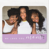 We houden van je, mam Typografie Foto Paars Muismat (Voorkant)