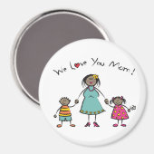 We houden van je mama Cartoon Family Happy Moederd Magneet (Voorkant / Achterkant)